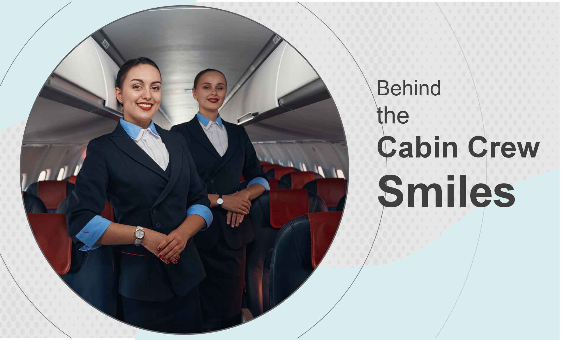 Behind the Smiles: Real Stories from Cabin Crew Members